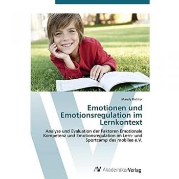 Emotionen und Emotionsregulation im Lernkontext