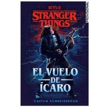 Stranger Things: El vuelo de Ícaro: Una novela oficial de Stranger Things (Tapa blanda).