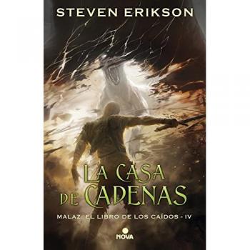 LA CASA DE CADENAS (MALAZ: EL LIBRO DE LOS CAÍDOS 4)