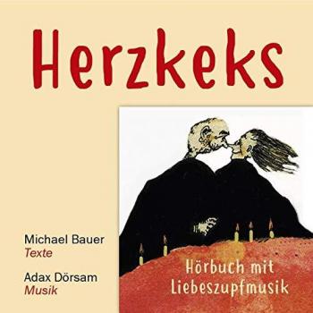 Michael Bauer Herzkeks: Hörbuch Mit Liebeszupfmusik