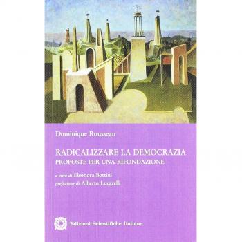 Radicalizzare la democrazia. Proposte per una rifondazione