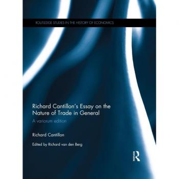 Richard Cantillon's Essay on the Nature of Trade in General