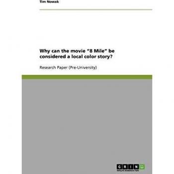 Why can the movie 8 Mile be considered a local color story?
