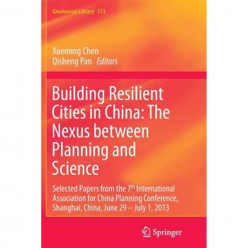 Building Resilient Cities in China: The Nexus between Planning and Science