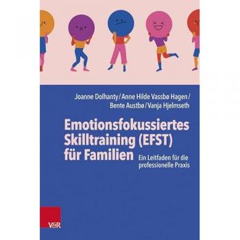 Emotionsfokussiertes Skilltraining (EFST) für Familien