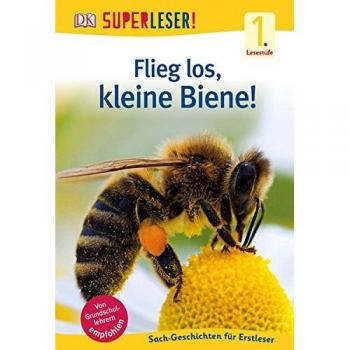 Superleser! Flieg los, kleine Biene!: Lesestufe 1