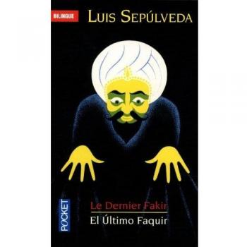 Le dernier fakir / El Ultimo Faquir