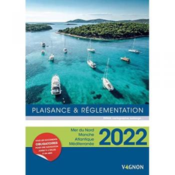 Plaisance et réglementation 2022: Mer du Nord, Manche, Atlantique, Méditerranée