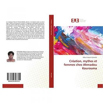 Konandri, Affoué Virginie: Création, mythes et femmes chez Ahmadou Kourouma