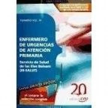 ENFERMEROS DE URGENCIAS DE ATENCIÓN PRIMARIA SERVICIO DE SALUD DE LAS ILLES BALEARS (IB-SALUT).TEMARIO VOL. IV.