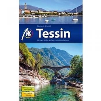 Tessin: Reiseführer mit vielen praktischen Tipps.