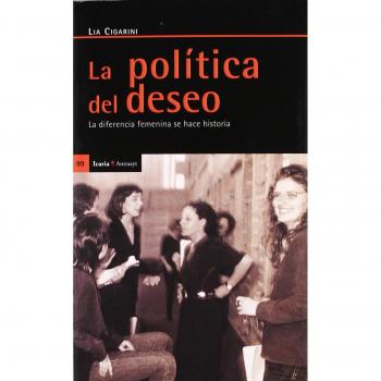 La política del deseo. La diferencia femenina se hace historia