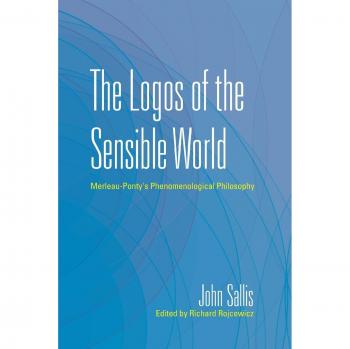 The Logos of the Sensible World: Merleau-Ponty's Phenomenological Philosophy: III, 10
