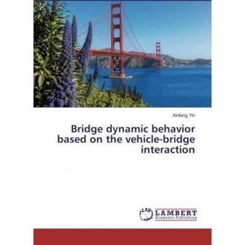 Bridge dynamic behavior based on the vehicle-bridge interaction