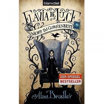 Flavia de Luce 01. Mord im Gurkenbeet