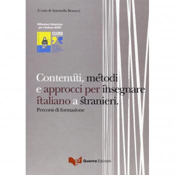 Contenuti, metodi e approcci per insegnare italiano a stranieri. Percorsi di formazione