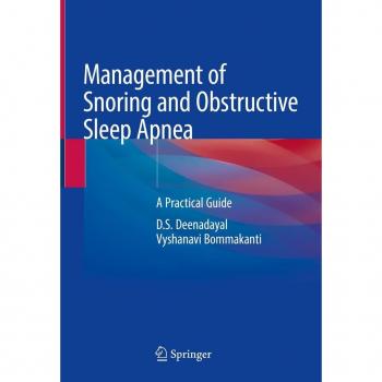 Management of Snoring and Obstructive Sleep Apnea