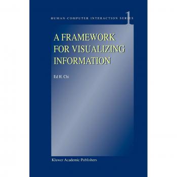 A Framework for Visualizing Information