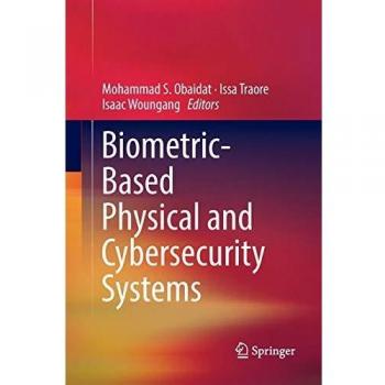 Biometric-Based Physical and Cybersecurity Systems
