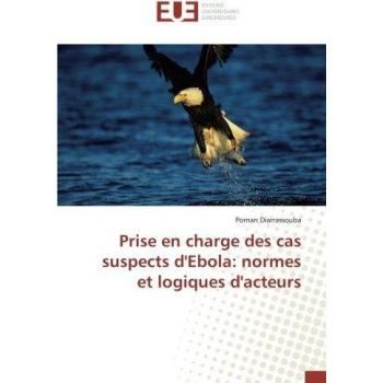 Prise en charge des cas suspects d'ebola: normes et logiques d'acteurs