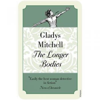 The Longer Bodies by Gladys Mitchell Paperback Book