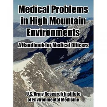 Medical Problems in High Mountain Environments: A Handbook for Medical Officers