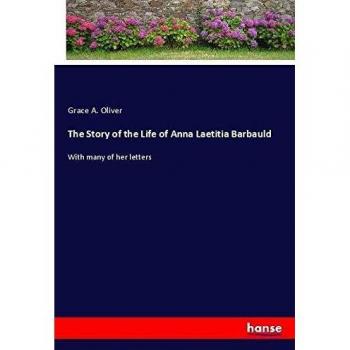 The Story of the Life of Anna Laetitia Barbauld