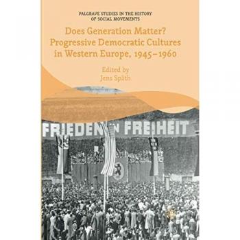 Does Generation Matter? Progressive Democratic Cultures in Western Europe, 1945¿1960