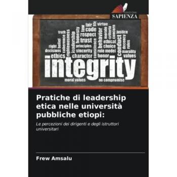 Amsalu, Frew: Pratiche di leadership etica nelle università pubbliche etiopi: