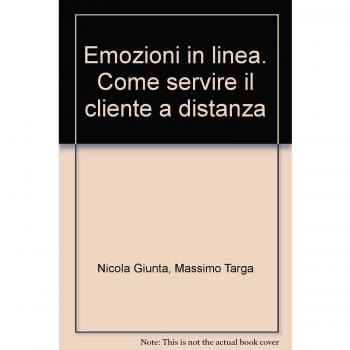 Emozioni in linea. Come servire il cliente a distanza