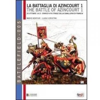 La battaglia di Azincourt 1: 25 Ottobre 1415