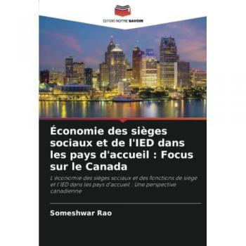 Économie des sièges sociaux et de l'IED dans les pays d'accueil : Focus sur le Canada: L'économie des sièges sociaux et des fonctions de siège et ... pays d'accueil : Une perspective canadienne