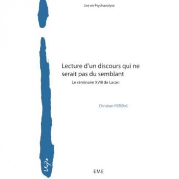 Lecture d'un discours qui ne serait pas du semblant Le séminaire XVIII de Lacan