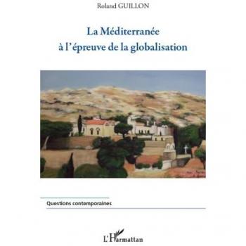 La Méditerranée à l'épreuve de la globalisation