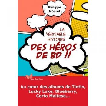 La Véritable Histoire Des Héros De Bd