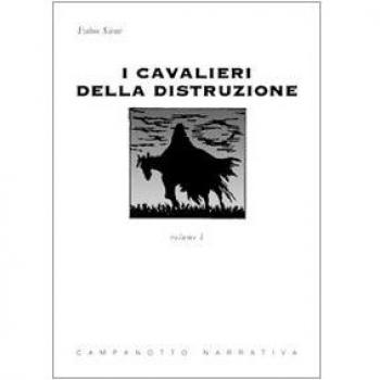 I cavalieri della distruzione (Vol. 1)
