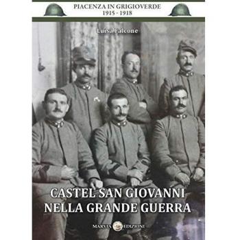 Castel San Giovanni nella Grande Guerra