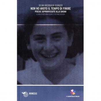 Non ho avuto il tempo di finire. Poesie sopravvissute alla Shoah. Testo tedesco a fronte