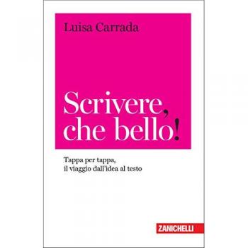 Scrivere, che bello! Tappa per tappa, il viaggio dall'idea al testo