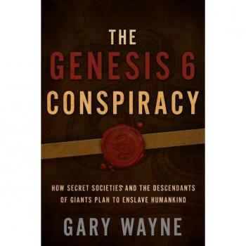 The Genesis 6 Conspiracy