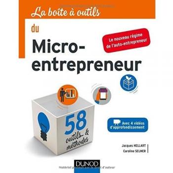 La boîte à outils du micro-entrepreneur : Avec 4 vidéos d'approfondissement