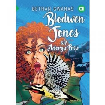 Cyfres Amdani Blodwen Jones ar Aderyn Prin by Bethan Gwanas