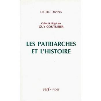 Les Patriarches et l'histoire