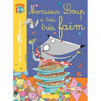 Monsieur Loup a très très faim : Niveau 1 Pioupiou (à partir de 4/5 ans). Avec un joli marque-page détachable