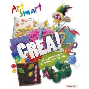 Crea! Art smart. Ediz. illustrata