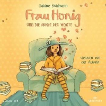 Bohlmann, Sabine: Frau Honig 04: Frau Honig und die Magie der Worte