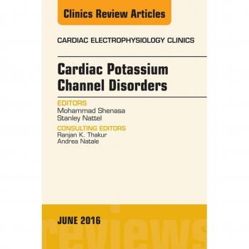 Vitalsource Technologies, Inc. Cardiac Potassium Channel Disorders, An Issue of Cardiac Electrophysiology Clinics