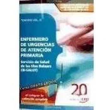ENFERMEROS DE URGENCIAS DE ATENCIÓN PRIMARIA SERVICIO DE SALUD DE LAS ILLES BALEARS (IB-SALUT).TEMARIO VOL. III.