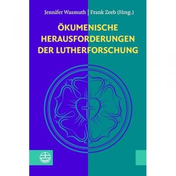 Ökumenische Herausforderungen der Lutherforschung