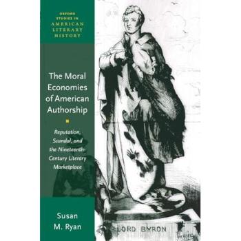 The Moral Economies of American Authorship